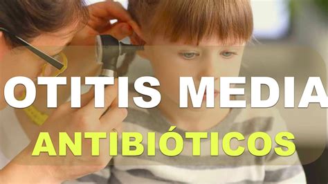 Se usan antibióticos en la OTITIS media aguda YouTube