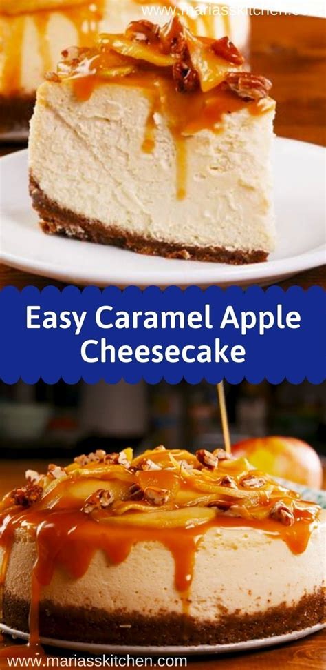 Easy Caramel Apple Cheesecake Recipe Marias Kitchen