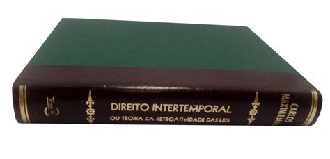 Direito Intertemporal Ou Teoria Da Retroatividade Das Leis