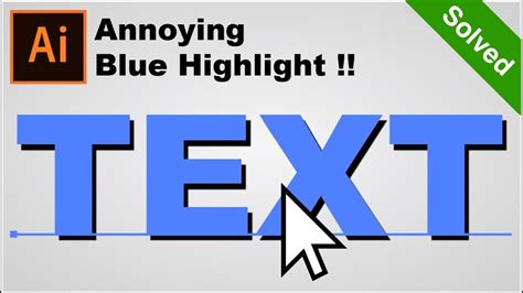 How To Get Rid Of Blue Highlight On Text In Illustrator Adobe