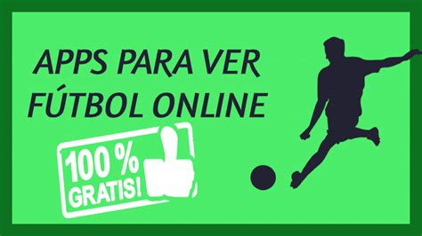 Mejores Apps Para Ver Fútbol Online Gratis ↓【 2024 】↓