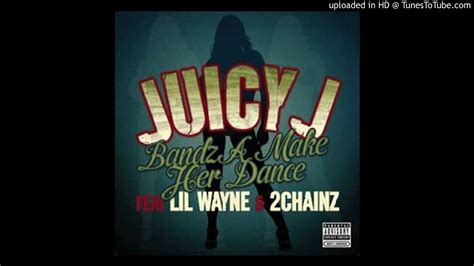 Juicy J Ft Lil Wayne 2 Chainz Bandz A Make Her Dance Slowed