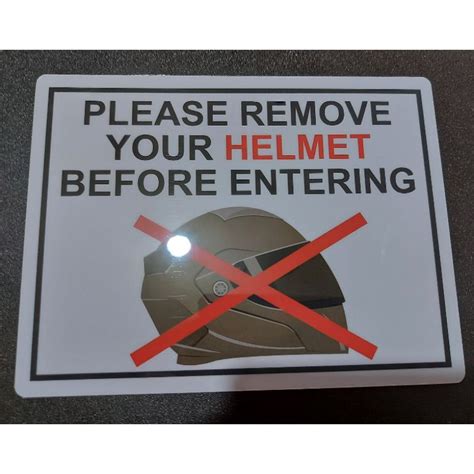 Please Remove Your Helmet Before Entering Pvc Signboard Shopee