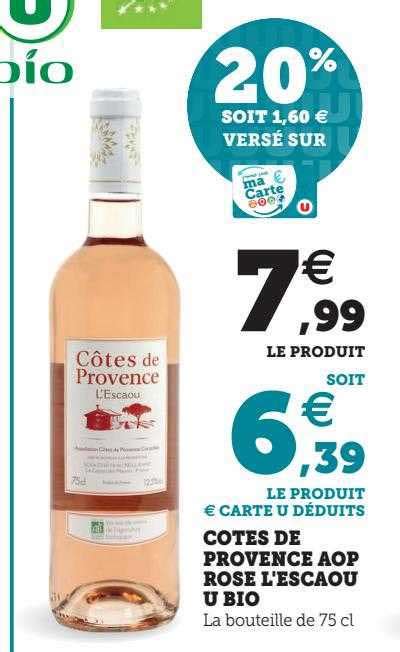 Promo C Tes De Provence Aop Ros L Escaou U Bio Chez Hyper U