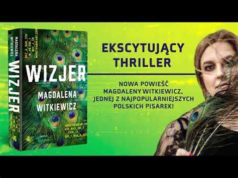 Wizjer Ekscytuj Cy Thriller Magdaleny Witkiewicz Youtube