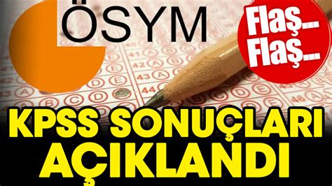 KPSS sonuçları açıklandı Sonuçlar nasıl sorgulanır