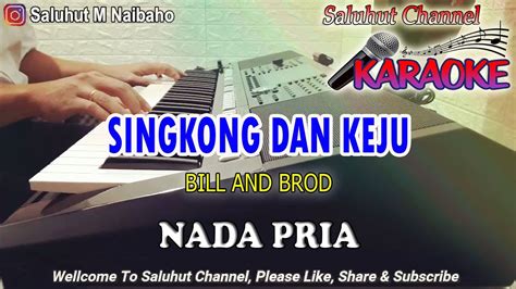 SINGKONG DAN KEJU ll KARAOKE NOSTALGIA ll BILL AND BROD ll NADA PRIA G ...