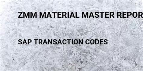 Zmm Material Master Report Tcode In Sap Transaction Codes List