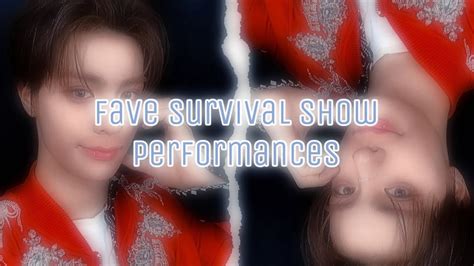 Fave Survival Show Performances YouTube