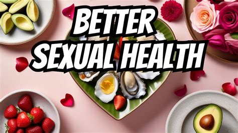 12 Diet Tips For Better Sexual Health 💕 Youtube