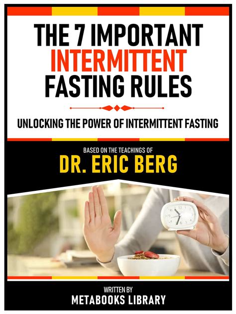 The 7 Important Intermittent Fasting Rules - Based On The Teachings Of Dr. Eric Berg eBook by ...