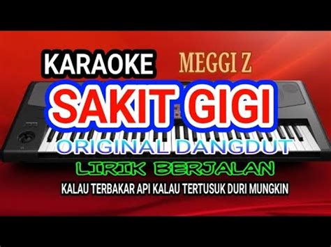 Sakit Gigi Karaoke Meggy Z Lirik Lagu Original Dangdut Nada