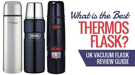 What Is The Best Thermos Flask Uk Vacuum Flask Reviews Updated