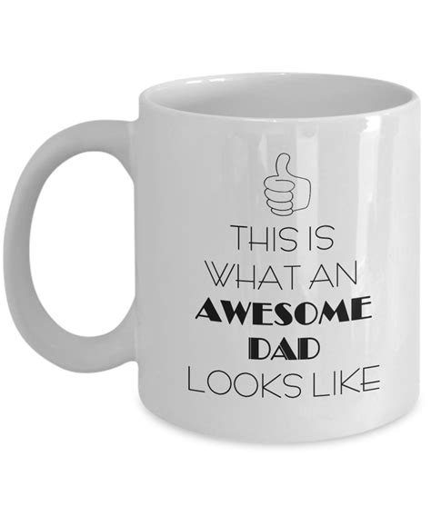 Funny Dad Mug This Is What An Awesome Dad Looks Like Perfect T For Father S Day Coffee Mug