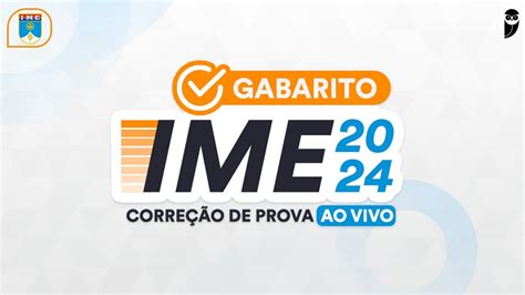 Gabarito IME 2024 1ª Fase correção de prova ao vivo YouTube