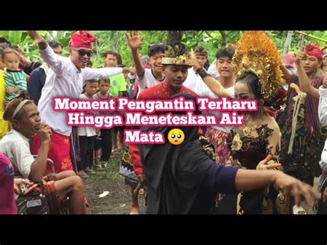 Sasak Janji Nyawe Membuat Sepasang Pengantin Terharu Sampai Meneteskan