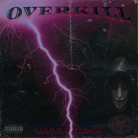 Stream Overkill By Reckless Listen Online For Free On Soundcloud Rphonk