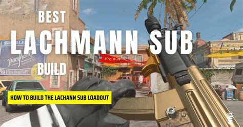 Best Lachmann Sub Mp Ranked Play Loadout Build And Attachments