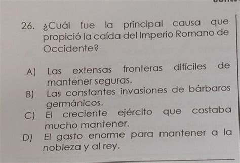 Cu L Fue La Principal Causa Que Propici La Ca Da Del Imperio Romano De