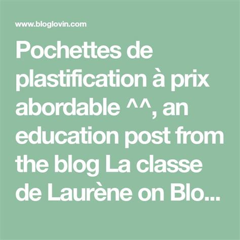 Pochettes De Plastification Prix Abordable La Classe De Laur Ne