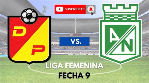 En vivo Deportivo Pereira vs Atlético Nacional Liga Femenina