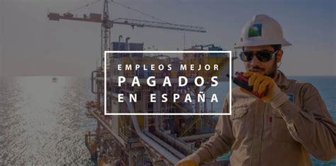 Empleos Mejor Pagados En España Impulsat