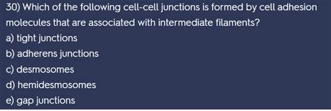 Solved 1.Which of the following cell-cell junctions is | Chegg.com