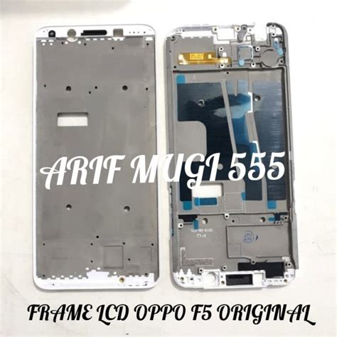 Jual FRAME LCD TULANG TENGAH LCD BEZZEL BAZEL OPPO F5 ORIGINAL Shopee