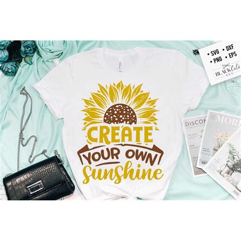 Create Your Own Sunshine Svg Sunflower Svg Sunflower Quote Inspire