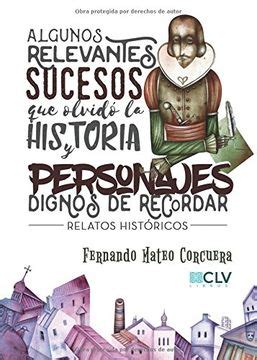 Libro Algunos Relevantes Sucesos Que Olvid La Historia Y Personajes