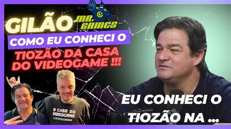 Como Gil O Conheceu O Tioz O Da Casa Do Videogame Youtube