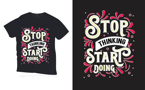 Stop Thinking Start Doing Motivational Quotes Lettering T Shirt Design