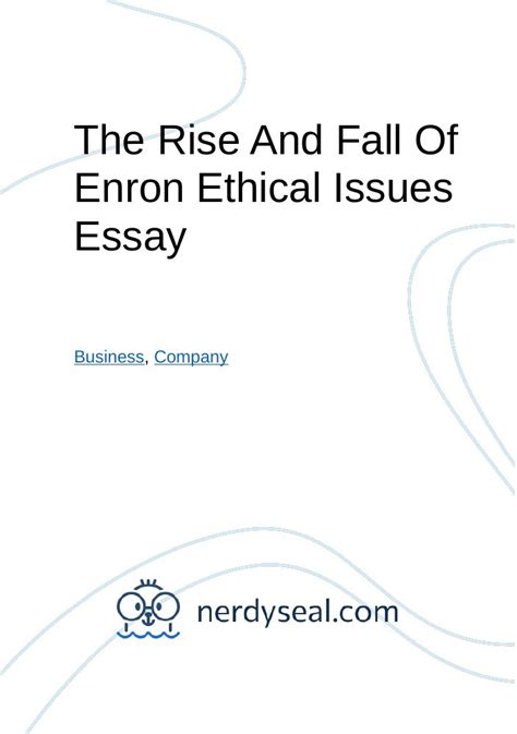 The Rise And Fall Of Enron Ethical Issues Essay 860 Words NerdySeal