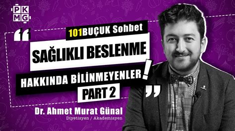 Sağlıklı Beslenmenin Bilinmeyenleri 2 Bölüm Diyetisyen ile 101BUÇUK