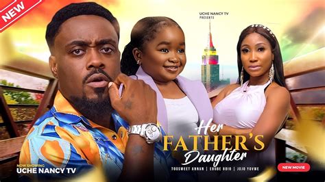 Her Fathers Daughter New Movie Toosweet Annan Ebube Obio Jojo 2023