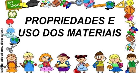 Aula Saber Propriedades E Uso Dos Materiais Aula Pronta