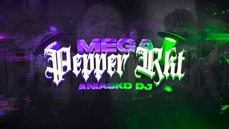 Mega Pepper Rkt Aniasko Dj Eselpeipper Youtube