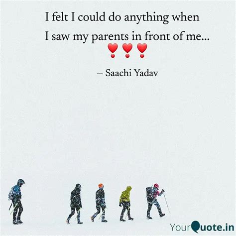 I Saw My Parents In Front Quotes Writings By Saachi Yadav