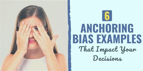 6 Anchoring Bias Examples That Impact Your Decisions