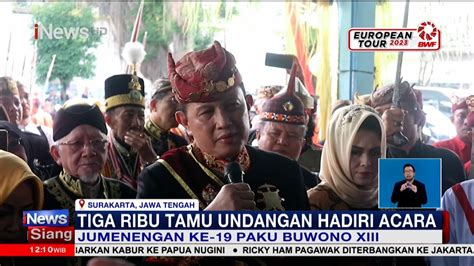 Tiga Ribu Tamu Hadiri Undangan Jumenengan Ke Paku Buwono Xiii Di