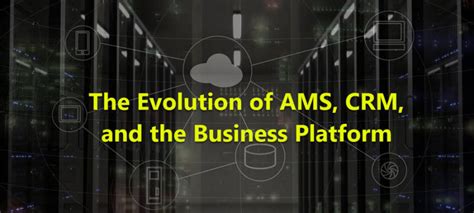 The Evolution Of Ams Crm And The Business Platform Altai Systems