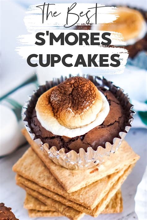 The Best S Mores Cupcakes Recipe Smore Recipes Smores Cupcakes