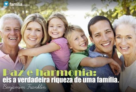 Paz e harmonia Eis a verdadeira riqueza de uma família Familia