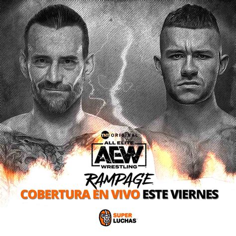 Previo AEW Rampage 8 De Octubre 2021 CM Punk Vs Daniel Garcia