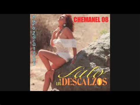 Lalo Y Los Descalzos Puro Zacatecas Lbum Completo De Chemanel