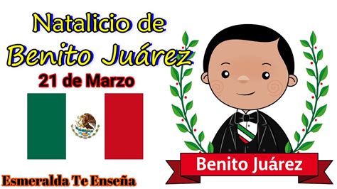 Conmemoración al Natalicio de Benito Juárez YouTube