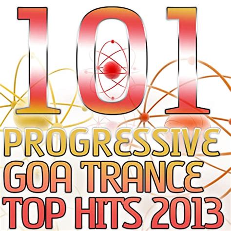 Amazon Music Progressive Goa Trance Progressive Goa Trance Top Hits