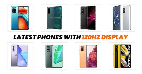 Top 10 Latest Phones With 120hz Display Jun 2022