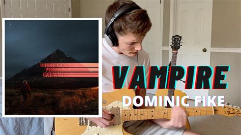 Vampire Dominic Fike Guitar Cover And Tutorial Youtube