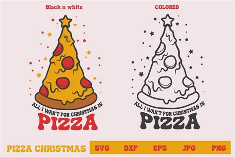 All I Wan T For Christmas Is Pizza Svg Graphic By Dadan Pm · Creative Fabrica